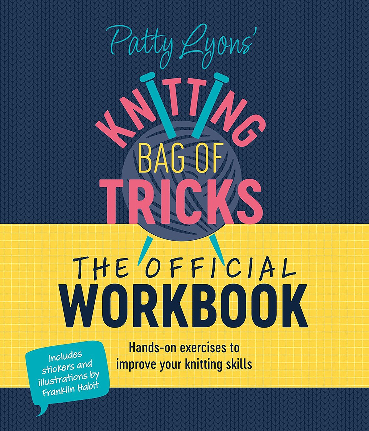 Patty Lyons' Knitting Bag of Tricks Workbook